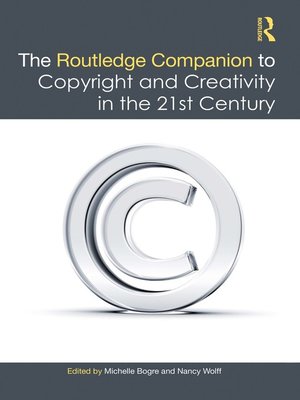cover image of The Routledge Companion to Copyright and Creativity in the 21st Century